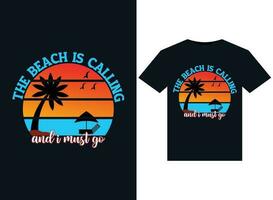 the beach is calling and i must go illustrations for print-ready T-Shirts design vector