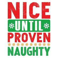 Nice until proven naughty, merry Christmas vector