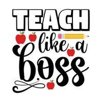 Teach like a boss, 100 days of school, kindergarten vector