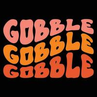 Gobble Gobble Gobble, Thanksgiving vector