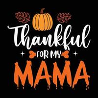 Thankful for my mama, Thanksgiving vector