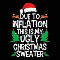 Due to Inflation this Is my ugly Christmas sweater vector