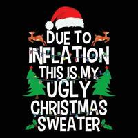 Due to Inflation this Is my ugly Christmas sweater vector