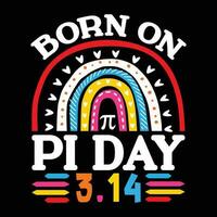 Born on pi day 3.14 happy Pi day vector