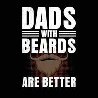 Dads With Beards Are Better vector