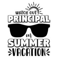 Watch out principal on summer vacation vector