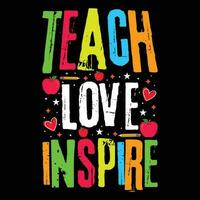 Teach love Inspire back to School vector