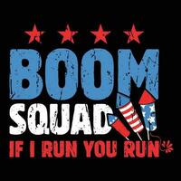 Boom squad If I run you run 4th of July vector