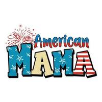 American mama 4th of July vector