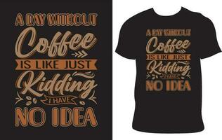 esta gracioso café citar camiseta diseños es Perfecto para café amantes y personas quien sólo amor café. esta café diseños es genial regalo idea para tu amigos, hermano y familia miembros vector