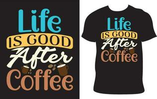 This funny coffee quote t-shirt designs is perfect for coffee lovers and people who just love coffee. This coffee designs is great gift idea for your friends, brother and family members. vector