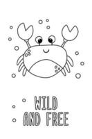 Poster of vector cute cartoon crab with bubbles and text Wild and free in flat style.