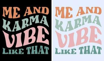 Me and Karma Vibe Like That Midnights Me and Karma Vibe Like That T-shirt, Funny Tee, Gifts for Her, Cute Tshirt, Friends vector