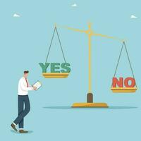 Making right and wrong business decisions, analyzing alternatives or choosing yes or no, deciding on the strategy or further business development plan, man next to the scales analyzes the choice. vector