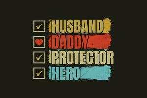 Husband Daddy Protector Hero T Shirt Design vector