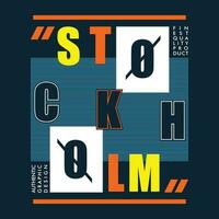 stockholm graphic, typography vector, t shirt design, illustration, good for casual style vector