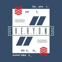 everyone graphic typography vector, for t shirt print, casual style vector