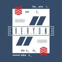 everyone graphic typography vector, for t shirt print, casual style vector