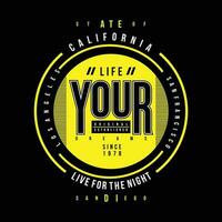life your dreams california graphic fashion style, t shirt design, typography vector, illustration vector