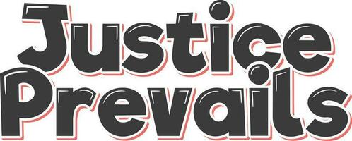 Justice Prevails Aesthetic Lettering Vector Design