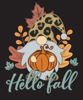 Hello Fall Gnome with Pumpkin Fall T-shirt Design vector