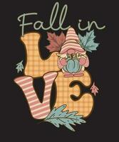 Fall in Love Gnome Shirt Fall Vibes Sublimation T shirt for Women vector