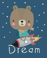 Vector illustration of cartoon bear on a rocket with the words dream