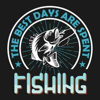 The best days are spent fishing vector