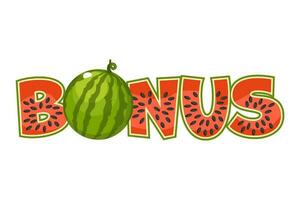 Watermelon texture text bonus. Vector icon with 2D game or slots.