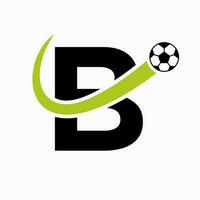 Initial Letter B Soccer Logo. Football Logo Concept With Moving Football Icon vector