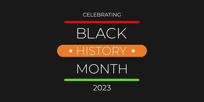 Black History Month banner with text and color decorations, 2023 Black History Month celebration greeting on a black background. vector