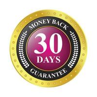 Glossy 30 Days Money Back Guarantee, Full Refund Guarantee, 100 Percent Refund Badge, Quality Assurance Badge, Reliability In Business And Services Online And Offline Design Element vector