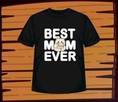 Best mom ever t shirt design vector