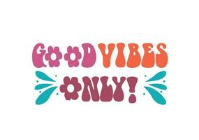 Good vibes only Inspirational poster, print vector