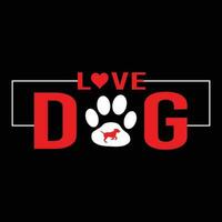 Love Dog - T shirt design vector