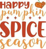 Happy pumpkin spice season vector