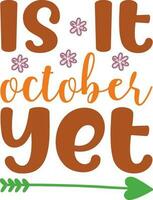 Is it October yet vector
