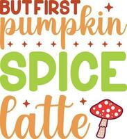 But first pumpkin spice latte vector