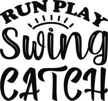 Run Play Swing Catch vector