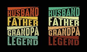 Husband Father Grandpa Legend-Fathers day Design. vector