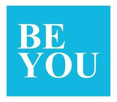 Be You. Be Confident social media post, print design. vector