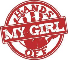 Hands Off My Girl. T-Shirt Design. vector
