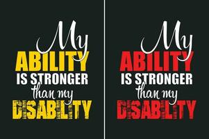 My Ability is Stronger than my Disability - Print ready vector file