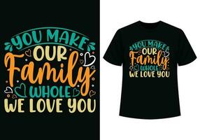 usted hacer nuestra familia todo camiseta diseño vector