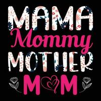 Mama mommy mother mom shirt print template vector