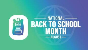 August is National Back to School Month background template. Holiday concept. background, banner, placard, card, and poster design template with text inscription and standard color. vector