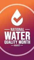 August is Water Quality Month background template. Holiday concept. background, banner, placard, card, and poster design template with text inscription and standard color. vector illustration.