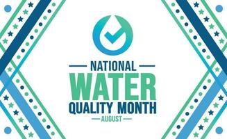 August is Water Quality Month background template. Holiday concept. background, banner, placard, card, and poster design template with text inscription and standard color. vector illustration.