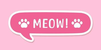MEOW speech bubble with paw prints sticker design. Meow text. Cute hand drawn quote. Cat sound hand lettering. Doodle phrase. Vector illustration graphic for print, card, poster etc.