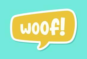 Woof text in a speech bubble balloon digital sticker design. Cute cartoon comics dog bark sound effect and lettering. Textured vector illustration.